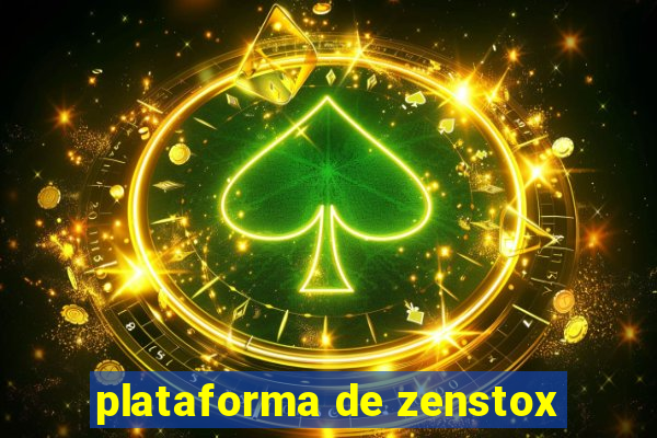 plataforma de zenstox